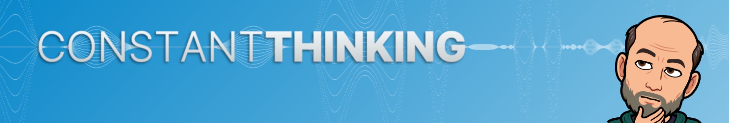 Constant Thinking | Technology Thoughts for the Quality Geek